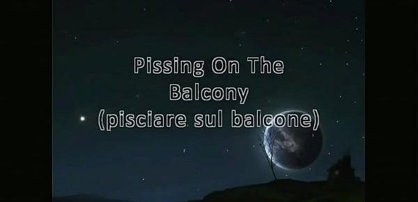  Pissing On The Balcony (Fetish Obsession)
